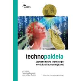 Technopaideia. Zaawansowane technologie...
