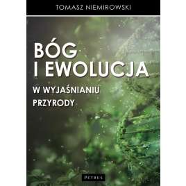 Bóg i ewolucja w wyjaśnianiu przyrody