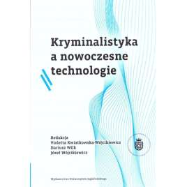 Kryminalistyka a nowoczesne technologie BR