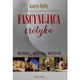 Fascynująca erotyka Historia kultura obyczaje - używana - jak nowa