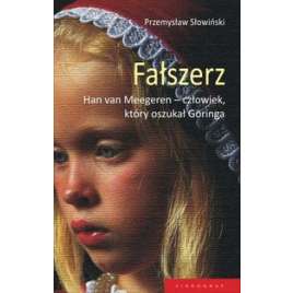 Fałszerz Han Van Meegeren człowiek który oszukał Goringa - używana - jak nowa