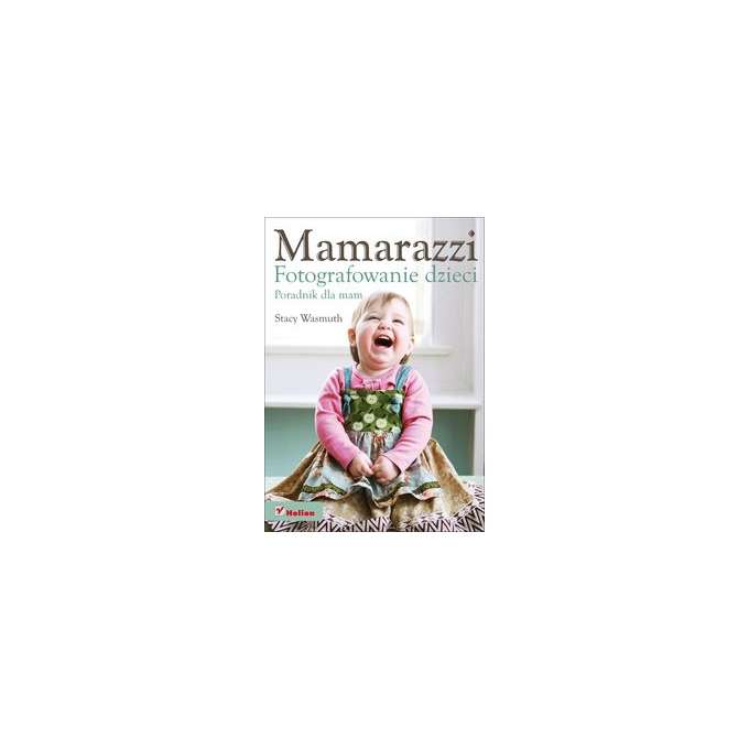 Mamarazzi Fotografowanie dzieci Poradnik dla mam
