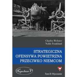Strategiczna ofensywa powietrzna przeciwko Niemcom Tom 2 Wyzwanie
