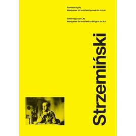 Powidoki życia Władysław Strzemiński i prawa dla sztuki