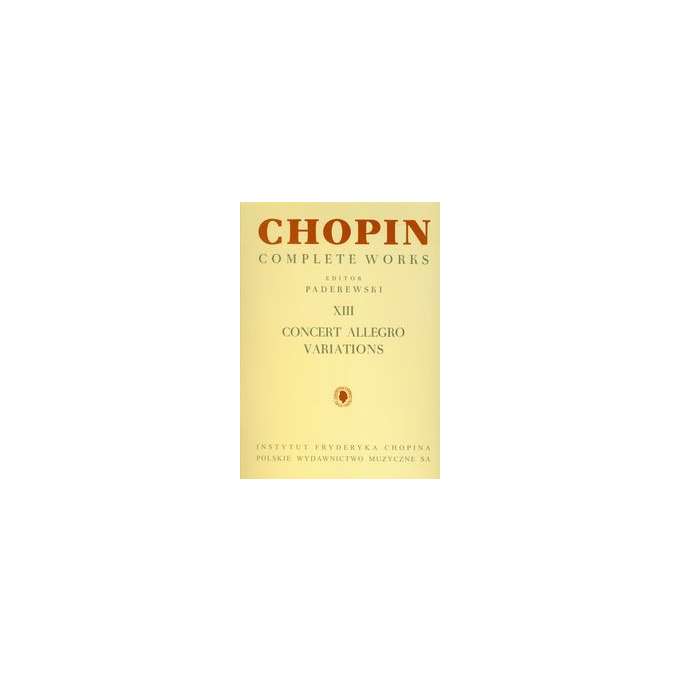 Chopin Complete Works XIII Concert Allegro Variations