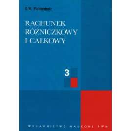 Rachunek różniczkowy i całkowy t.3