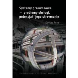 Systemy przewozowe problemy obsługi, potencjał..